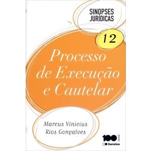 Processo de Execucao e Cautelar - Volume 12 / Coleção Sinopse Juridic autor Marcus Vinicius Rios Goncalves