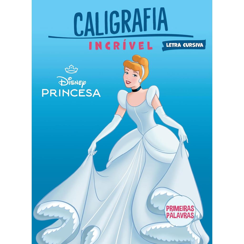 Caligrafia Incrível Disney | Princesas Primeiras Palavras | Cursiva