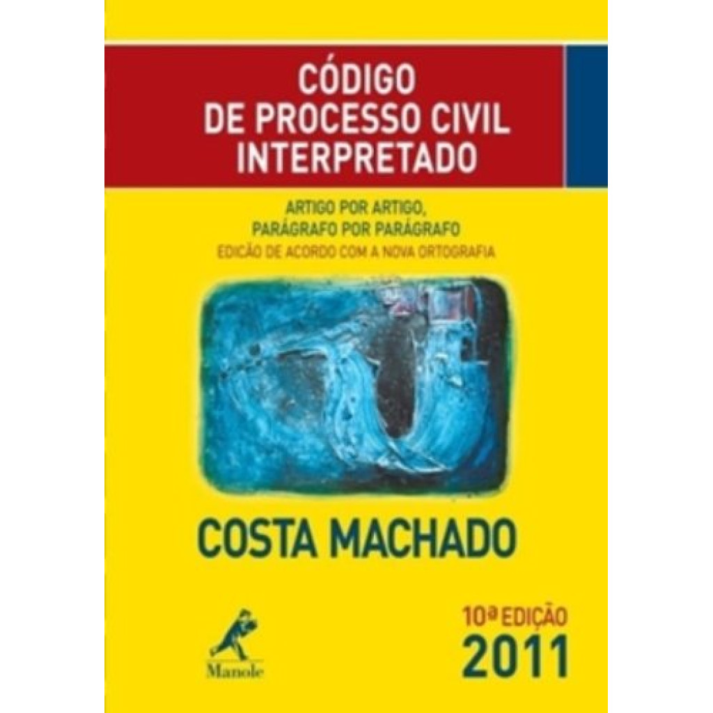 Código de Processo Civil Interpretado 2011 - Artigo por Artigo, Paragráfo por Paragráfo