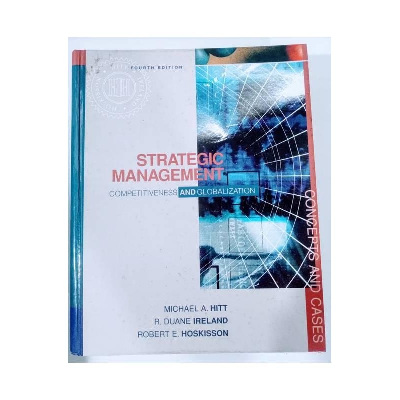 Strategic Management - Competitiveness And Globalization autor Micheal a Hitt R Duane Ireland Robert e Hoskis