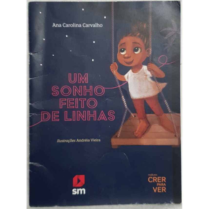 Livro Um Sonho Feito de Linhas - Ana Carolina Carvalho - Editora SM