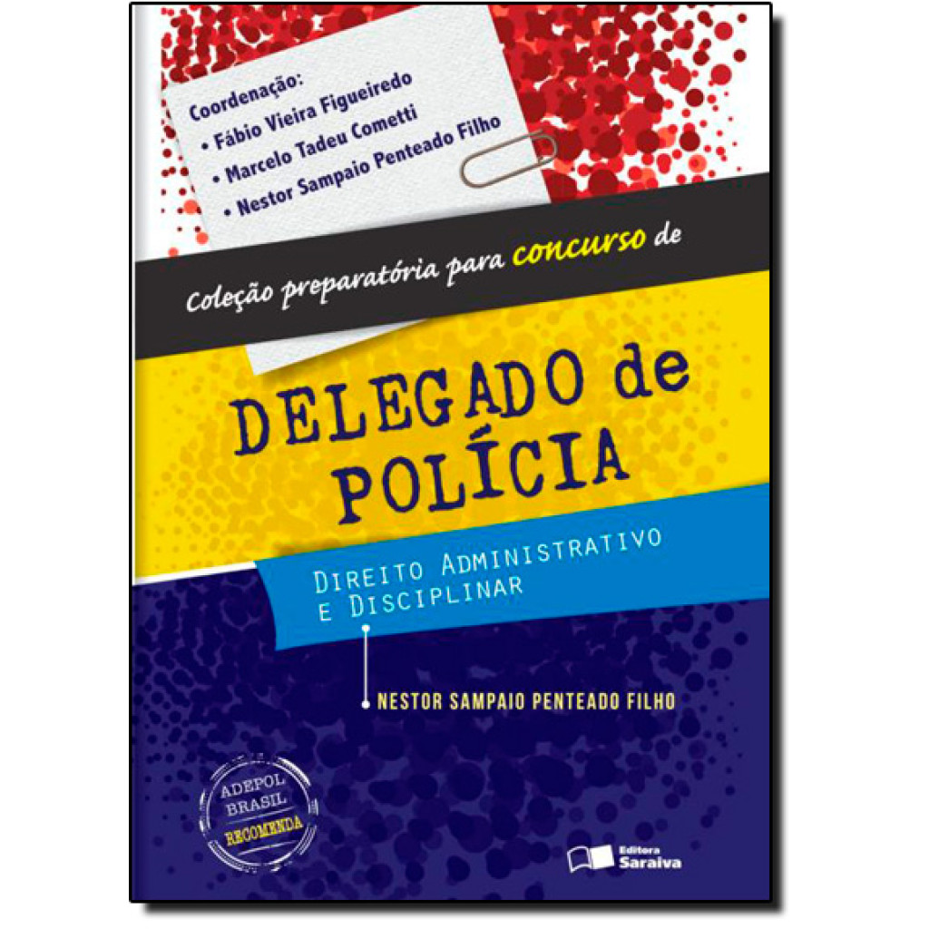 Direito administrativo e disciplinar - 1ª edição de 2013