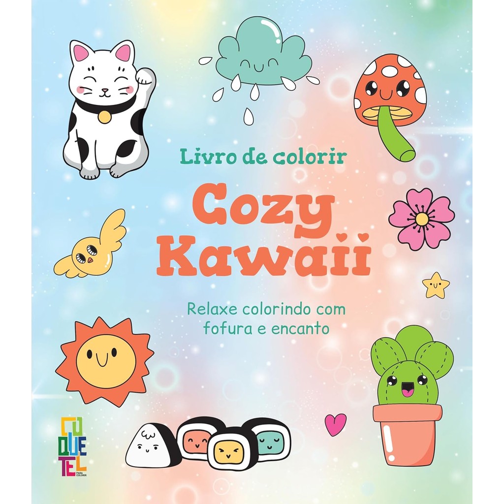 Livro de Colorir | Cozy Kawaii | Relaxe Colorindo com Fofura e Encanto