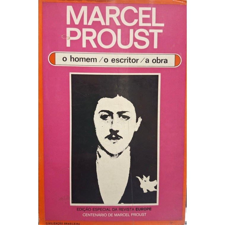 Marcel Proust - O Homem - O escritor - A Obra de Vários