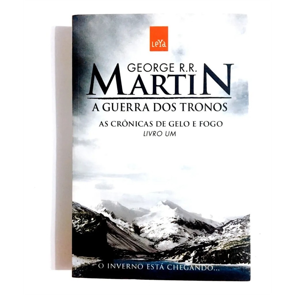 A Guerra dos Tronos - As Crônicas de Gelo e Fogo Livro Um autor George R. R. Martin