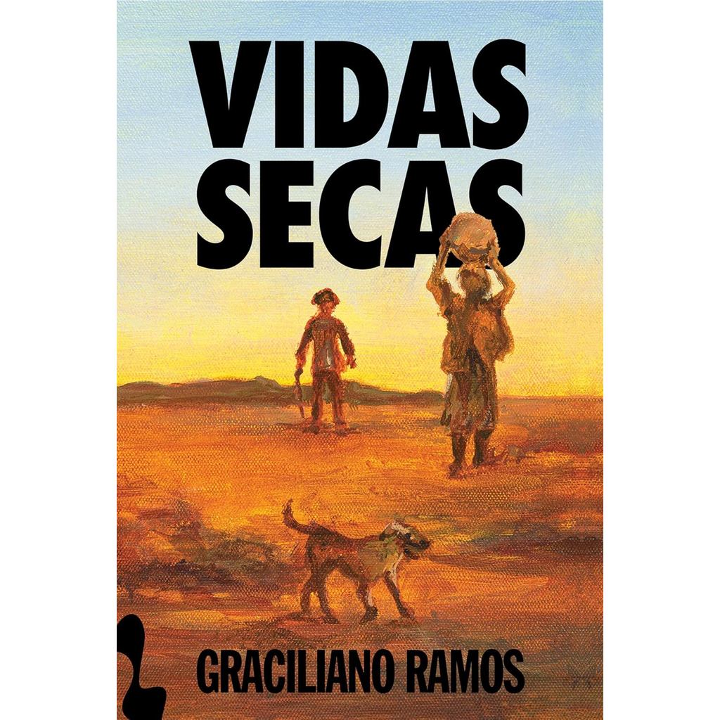 Vidas Secas | Graciliano Ramos | Antofágica