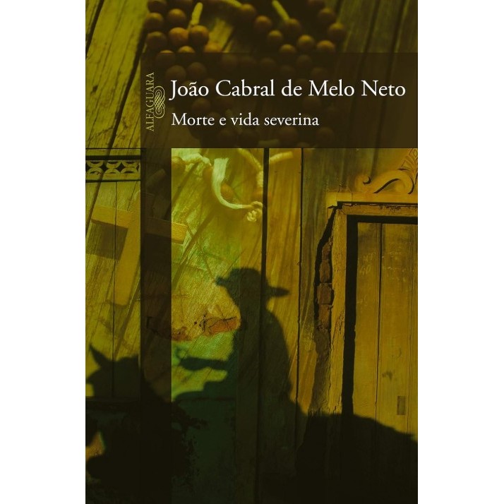 Morte e Vida Severina - João Cabral de Melo Neto