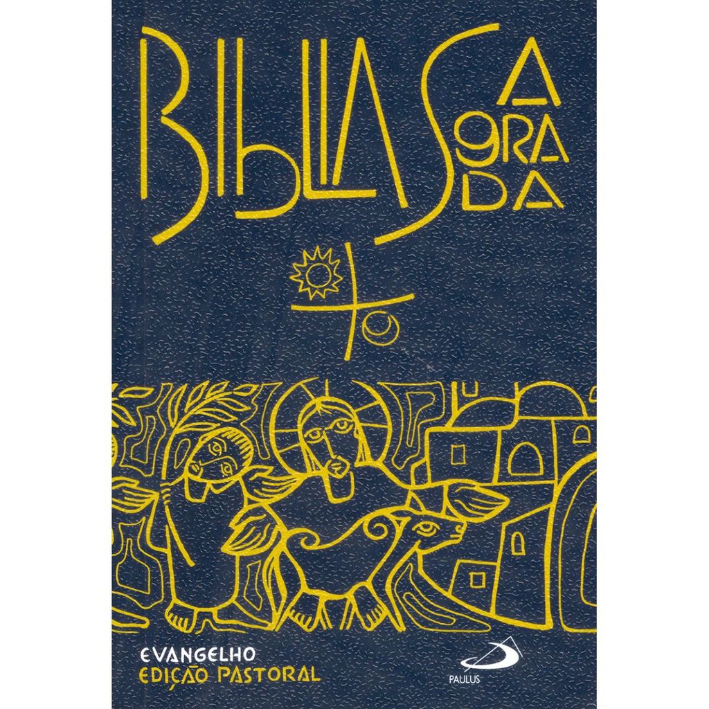 Bíblia Sagrada | Evangelhos | Edição Pastoral
