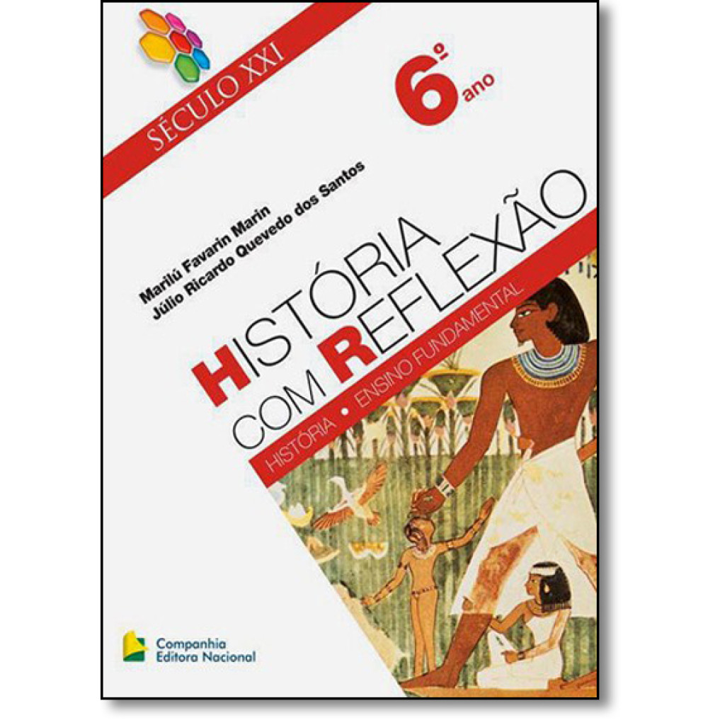 História com Reflexão - 6º Ano - Século Xxi