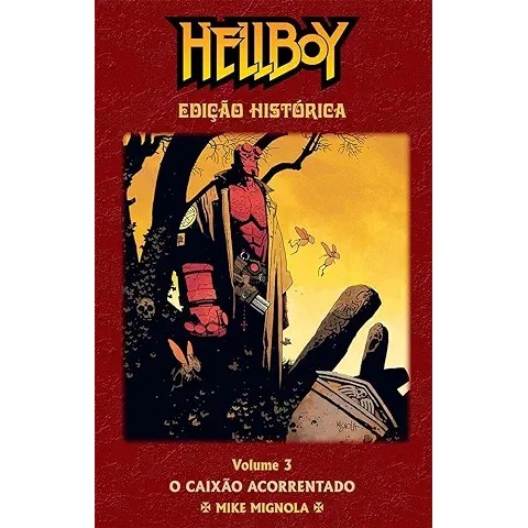 Hellboy - O Caixão Acorrentado - Edição Histórica- Volume 03 autor Mike Mignola