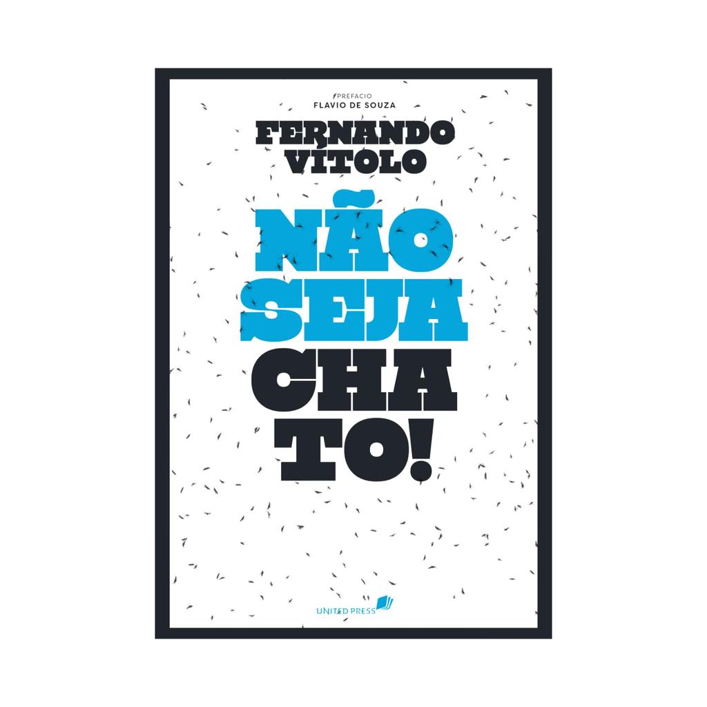 Não Seja Chato | Fernando Vítolo