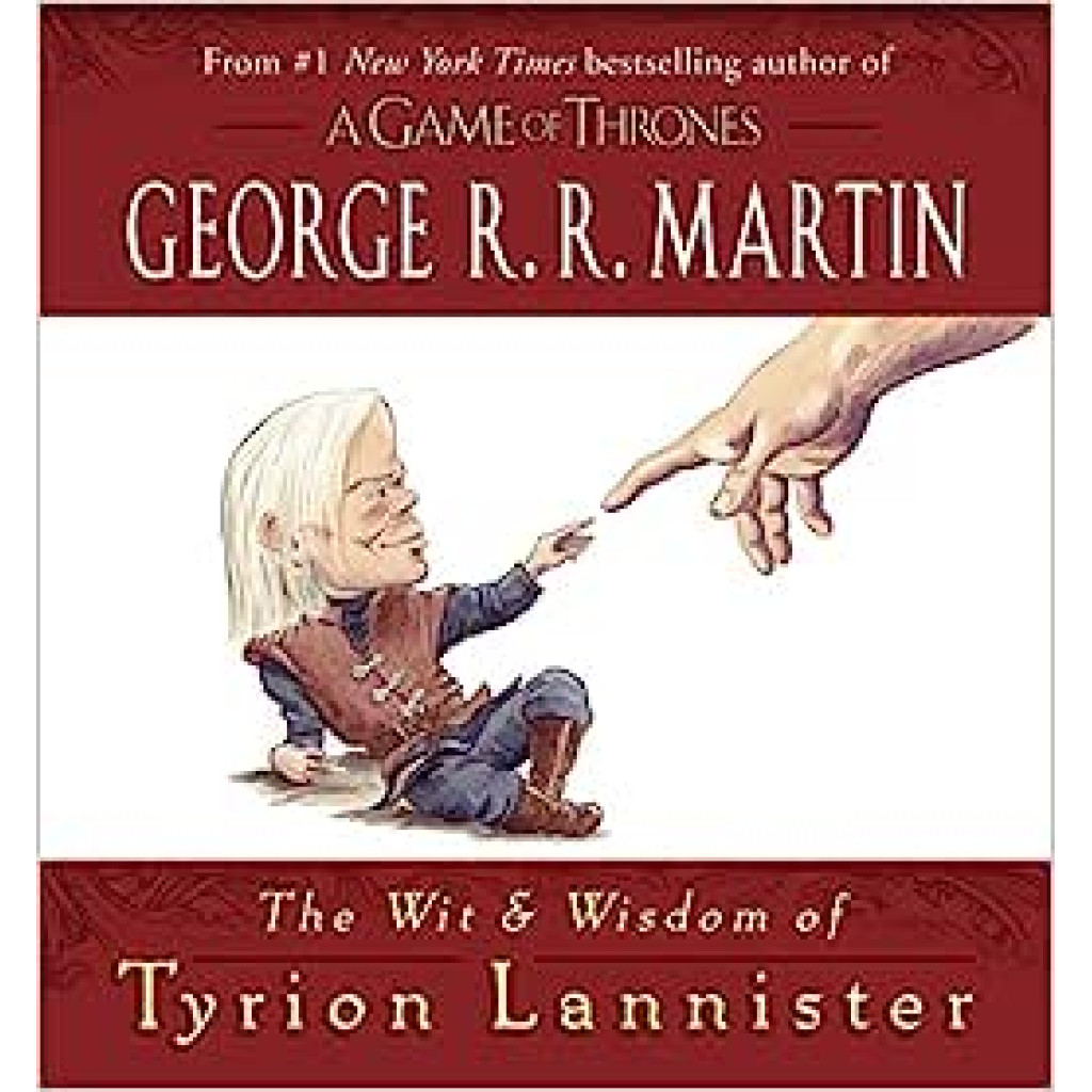 The Wit & Wisdom of Tyrion Lannister