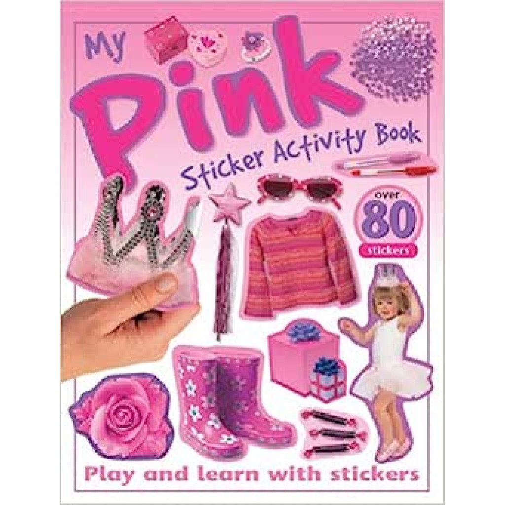 My Pink Sticker Activity Book: Play and Learn with Stickers