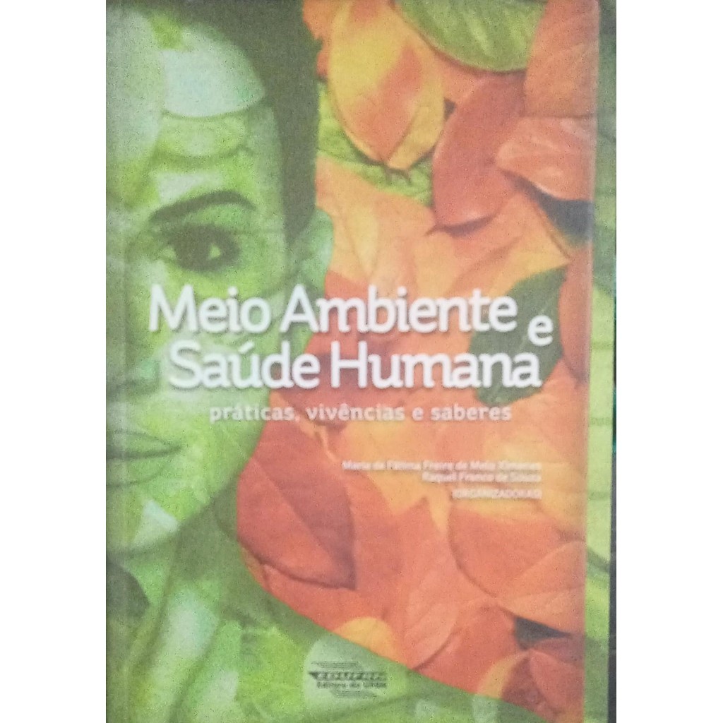 Meio Ambiente e Saúde Humana de Org Maria de F F de Melo Ximenes, Raquel Franco de Souza 7157198