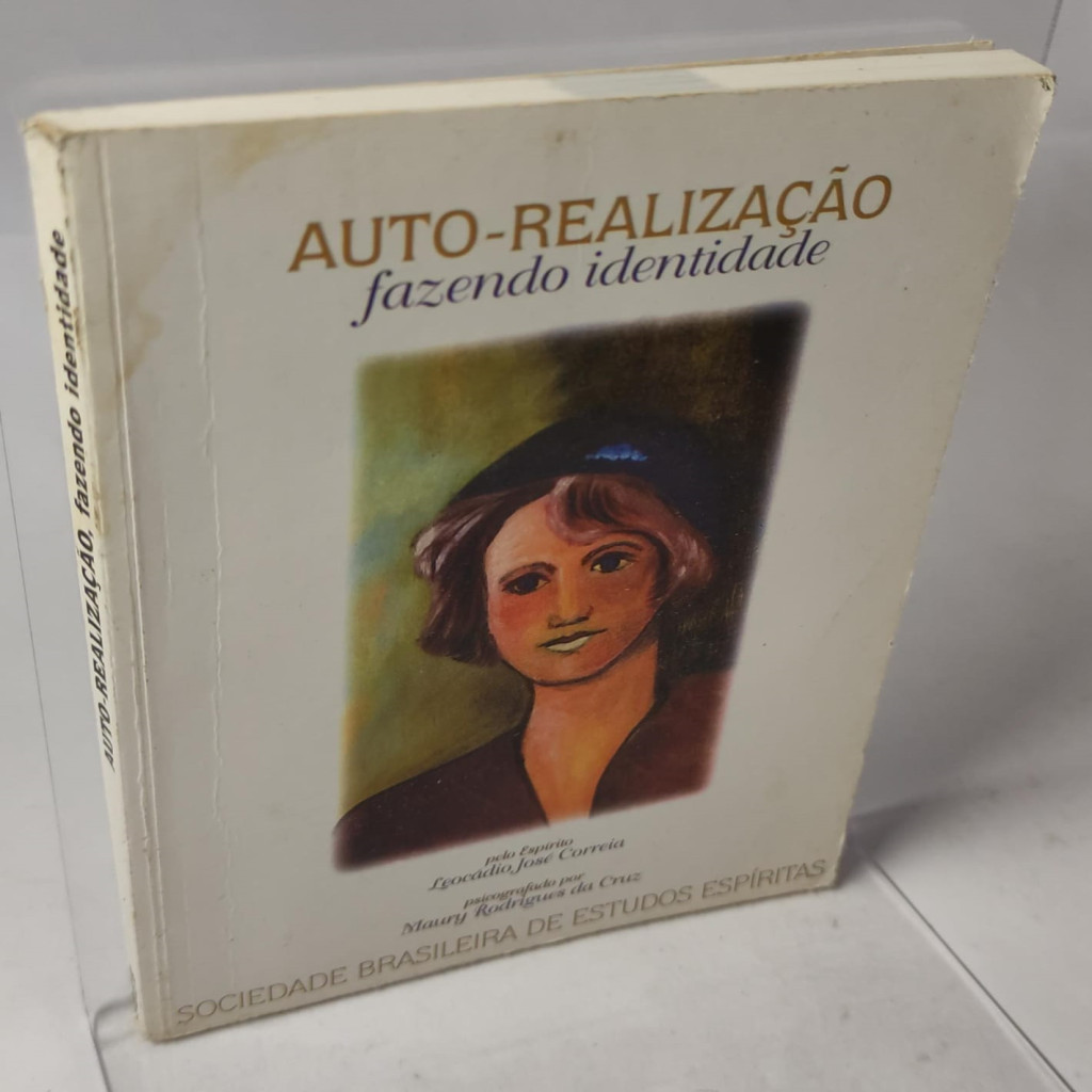 Auto-Realização Fazendo Identidade autor Maury Rodrigues da Cruz/ Pelo Espírito Leocádio José Correia