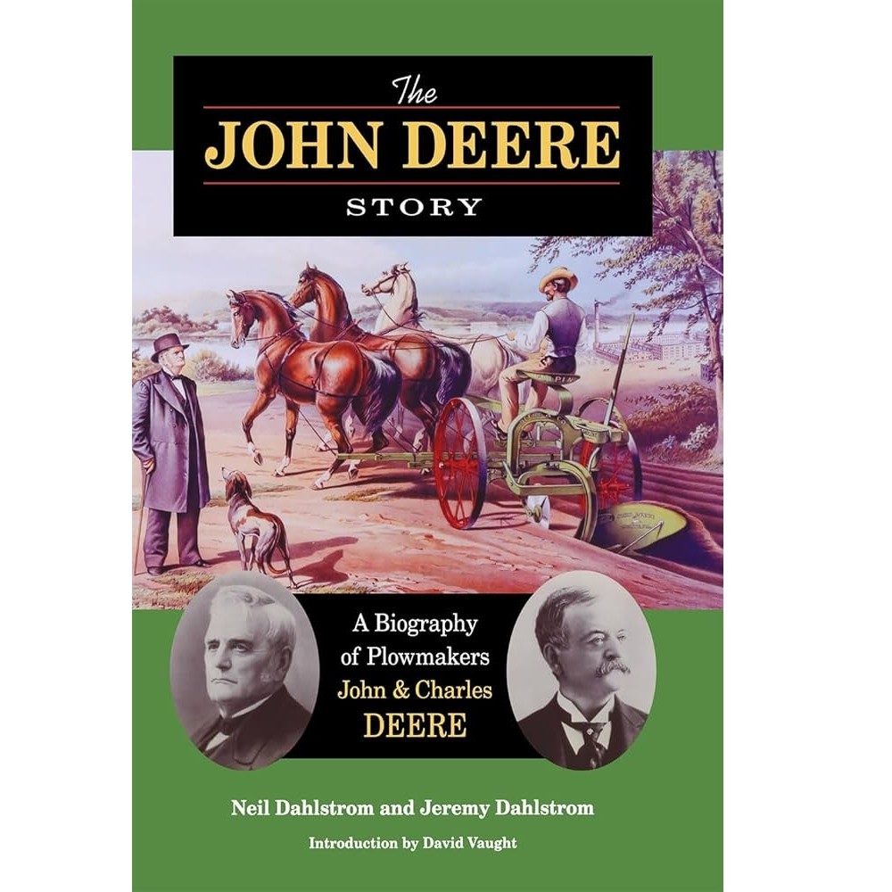 The John Deere Story: A Biography of Plowmakers autor John and Charles Deere