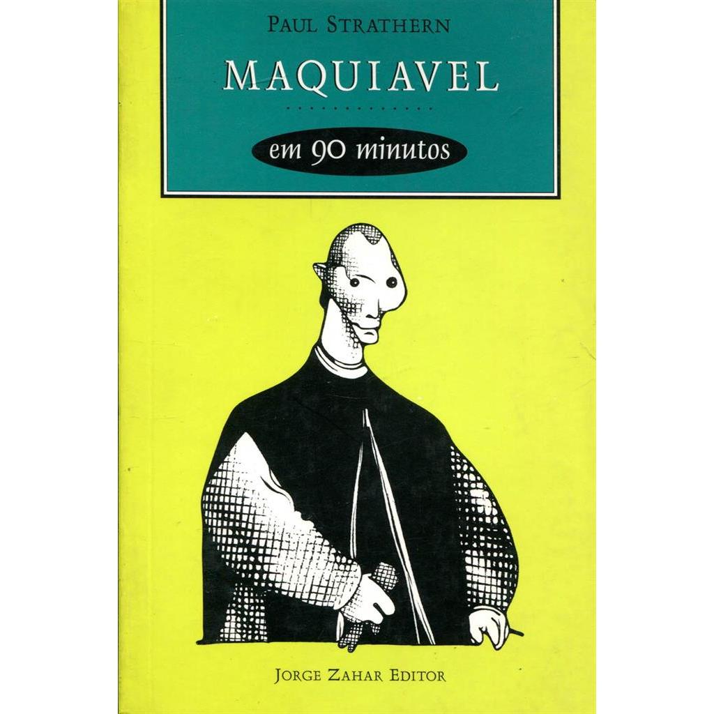 Maquiavel em 90 minutos autor Paul Strathern