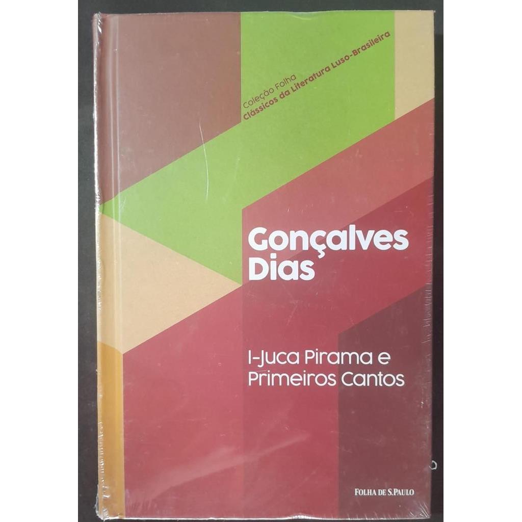 I-Juca Pirama e Primeiros Cantos- Clássicos da literatura Luso-Brasileiro Vol. 24 autor Gonçalves Dias