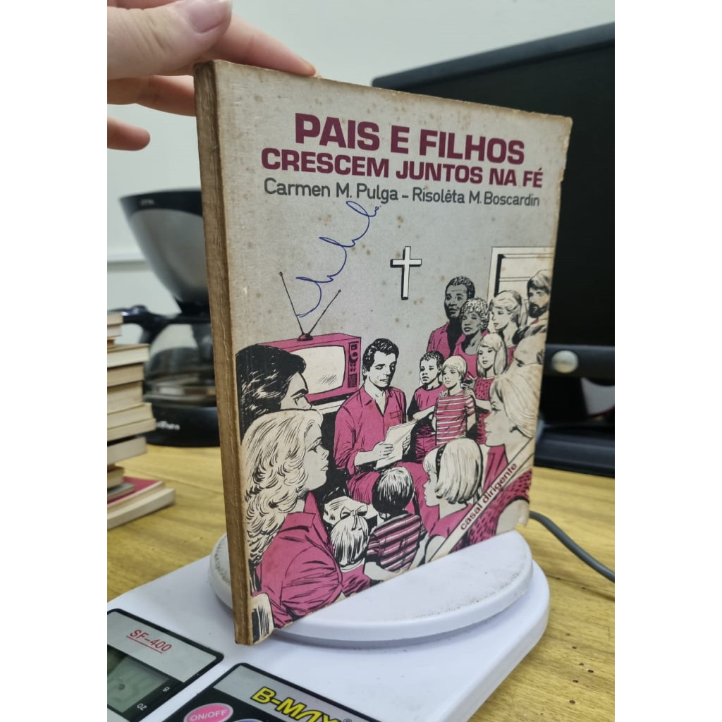 Pais e Filhos Crescem Juntos na Fé autor Carmem M. Pulga e outros