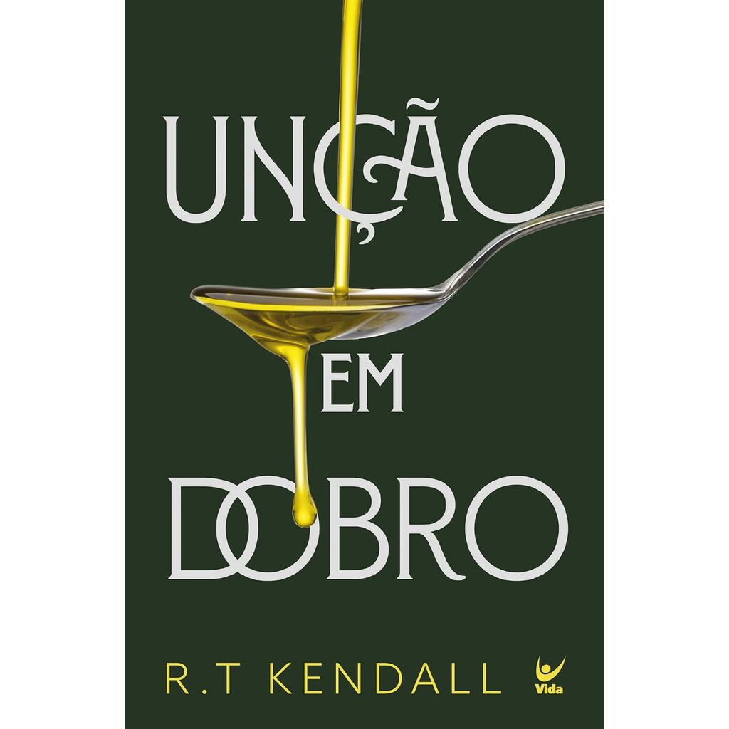 Unção em Dobro | R. T. Kendall