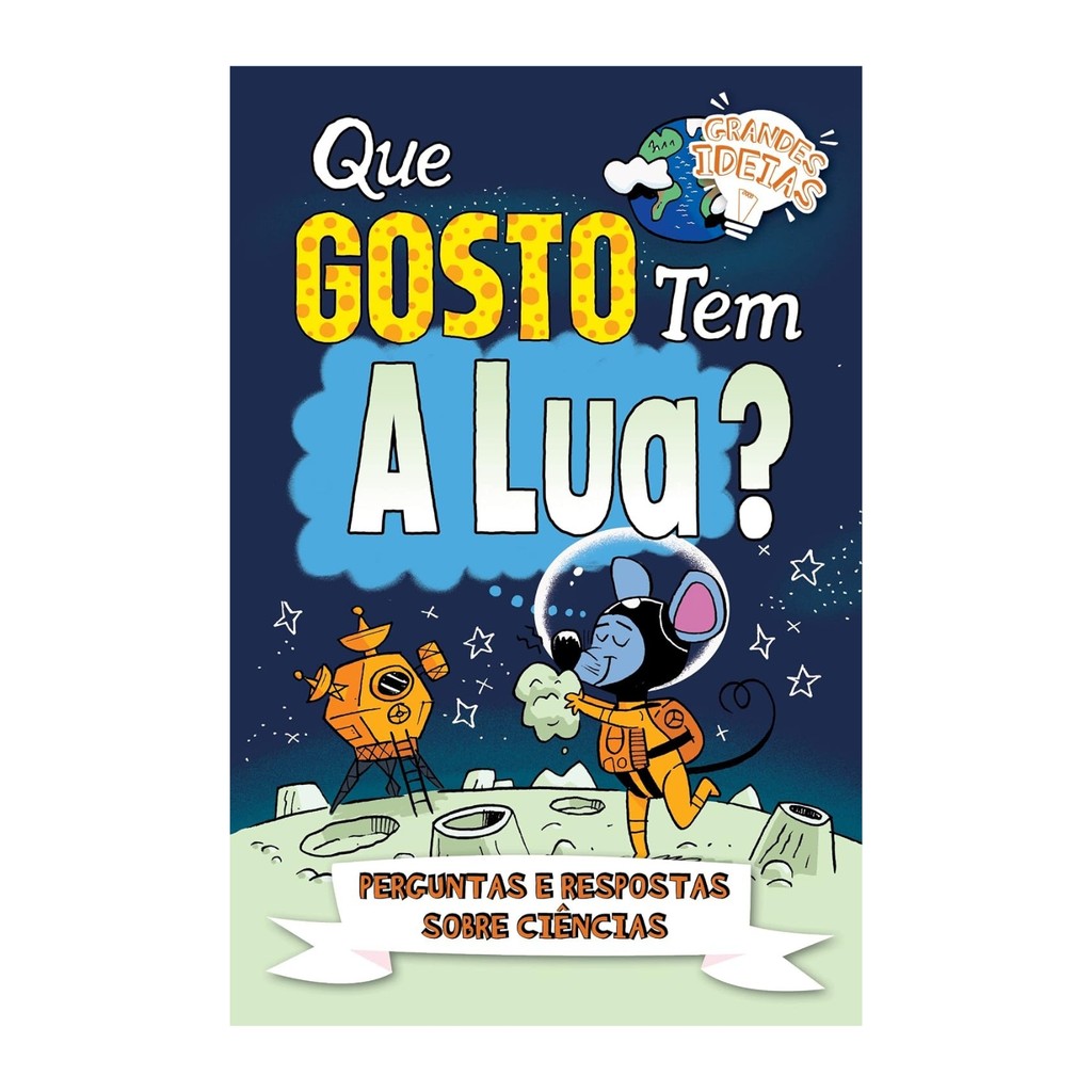 Livro Grandes ideias: que gosto tem a lua?, Thomas Canavan | Pé da Letra