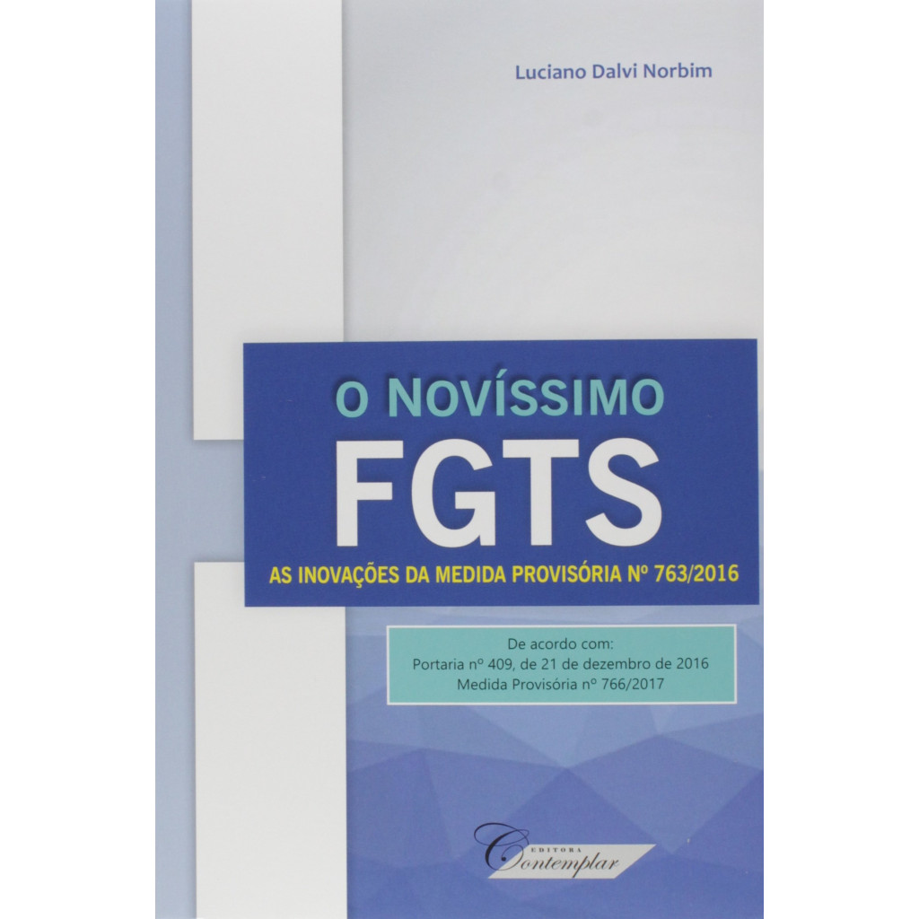 Novíssimo Fgts, O: As Inovações da Medida Provisória Nº 763-2016