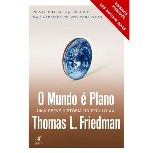 Livro O Mundo É Plano Uma Breve História Do Século Xxi de Thomas L Friedman