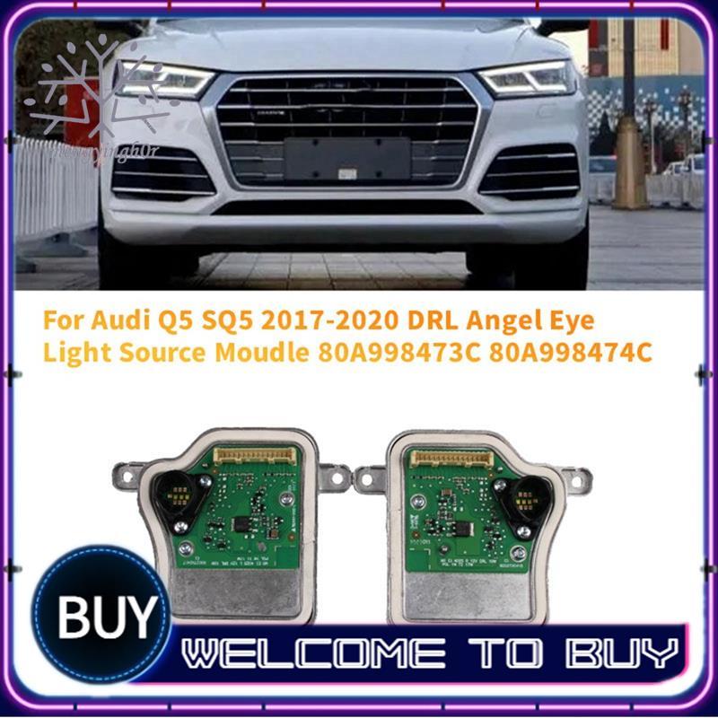 Módulo LED Do Farol Dianteiro DRL Fonte De Luz Olho De Anjo (80A998473C , 80A998474C) Suporte Para Q5 SQ5 2017-2020 1 Pa