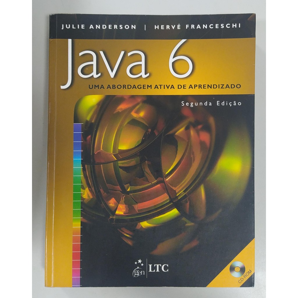 Java 6 - Uma Abordagem Ativa De Aprendizado de Julie Anderson ; Herve Franceschi