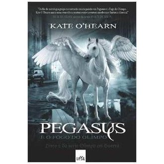Pegasus e o Fogo do Olimpo - Olimpo em Guerra - Livro 1 autor Kate o Hearn