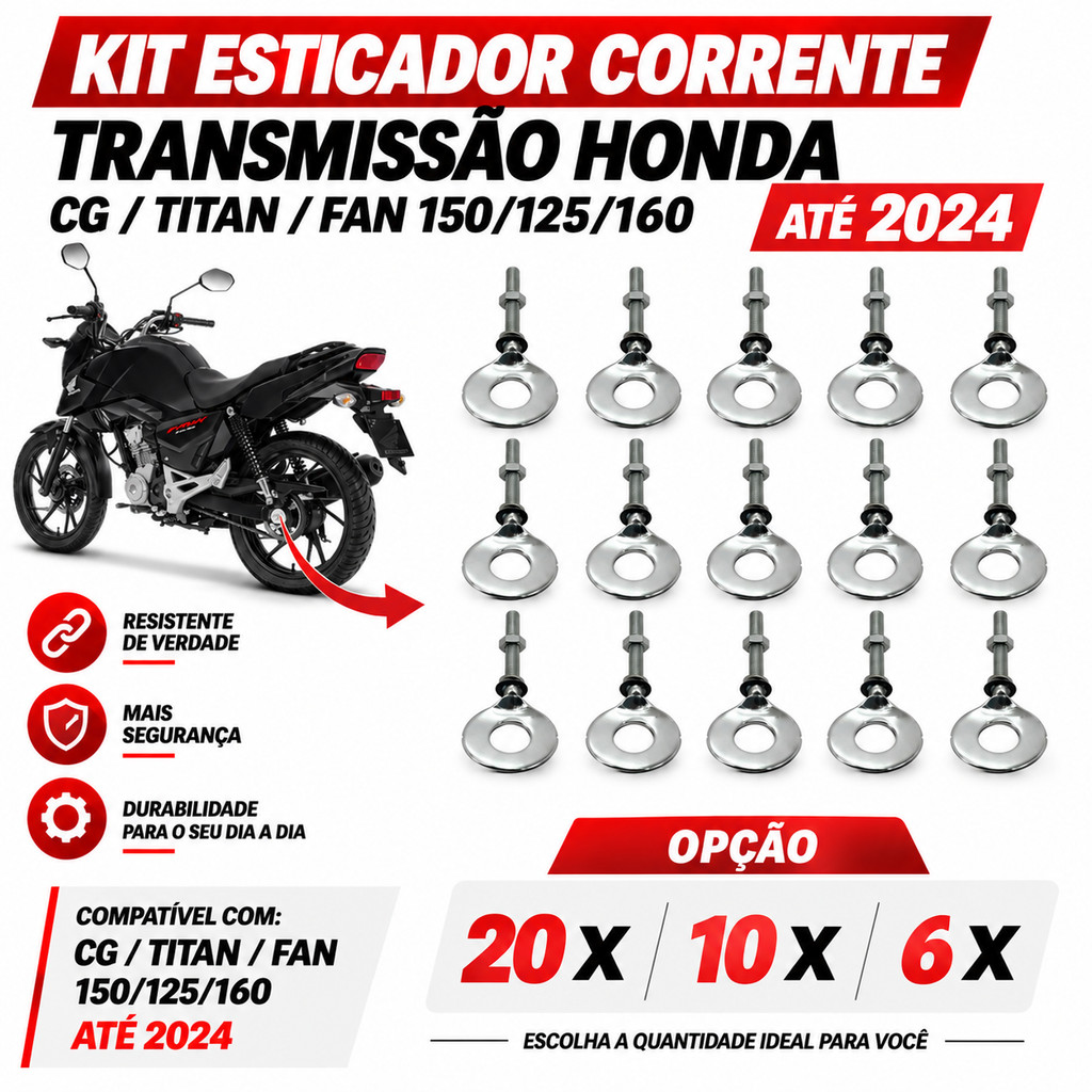 Kit Esticador de corrente transmissão Honda Titan 150 start 160 fan 125 Cargo até 24 Reforçado 10 20