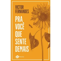 PRA VOCE QUE SENTE DEMAIS - OUTRO PLANETA
