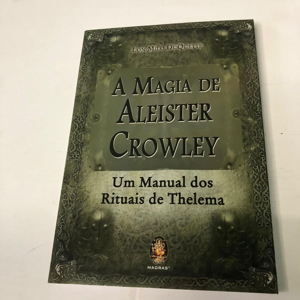 A Magia de Aleister Crowley Um manual dos rituais de Thelema