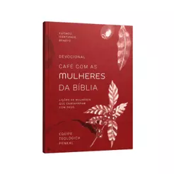 Devocional Café com Mulheres da Bíblia | Lições de Mulheres que caminharam com Deus