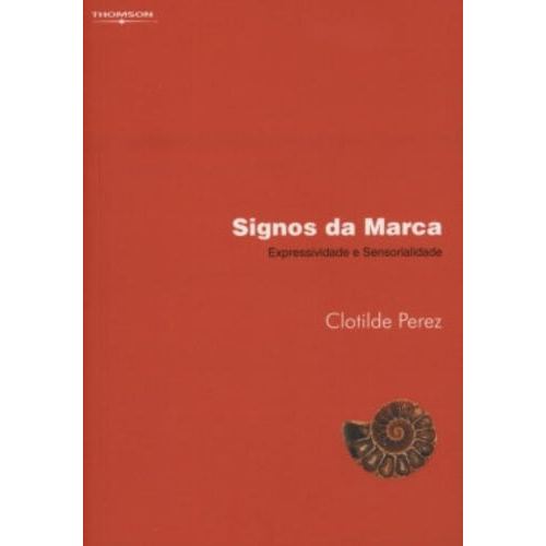 Livro Signos Da Marca Expressividade E Sensorialidade de Clotilde Perez 8184825