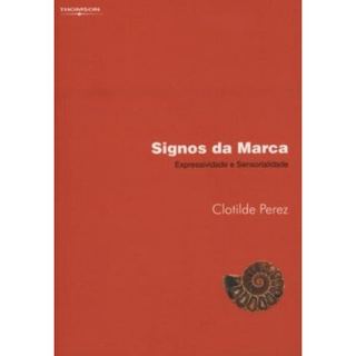 Livro Signos Da Marca Expressividade E Sensorialidade de Clotilde Perez 8184825