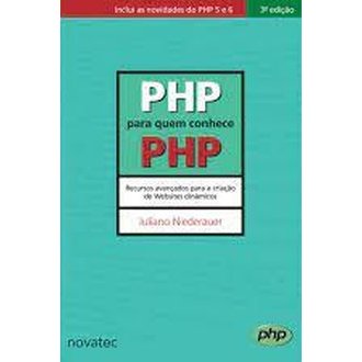 Php para Quem Conhece Php - Recursos Avançados.. autor Juliano Niederauer