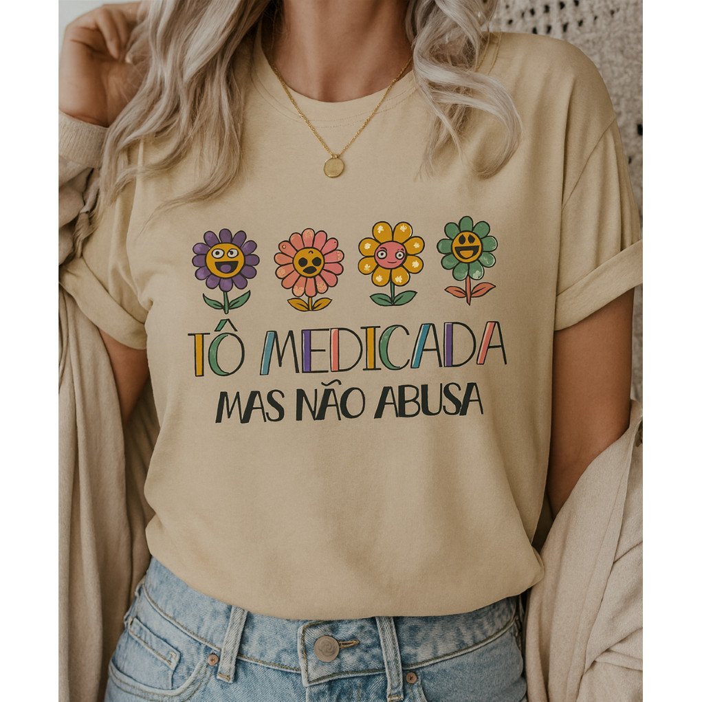 Camiseta T-Shirt Tô Medicada Mas Não Abusa Blusinha Premium Camisa 100% Algodão em Oferta na Shopee