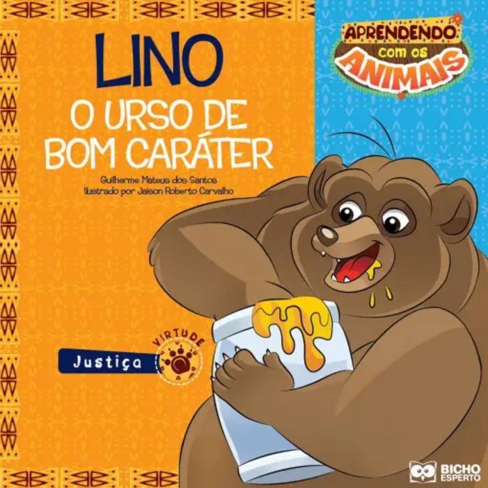 Livro Infantil Aprendendo com os Animais: Lino O Urso de Bom Caráter