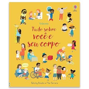 Livro Tudo Sobre Você e Seu Corpo - Ed. Usborne