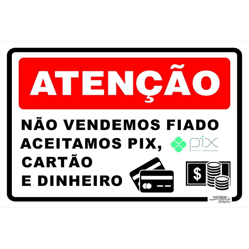 Placa Aviso Não Vendemos Fiado Pix Cartão Dinheiro 20x30 em Oferta na Shopee