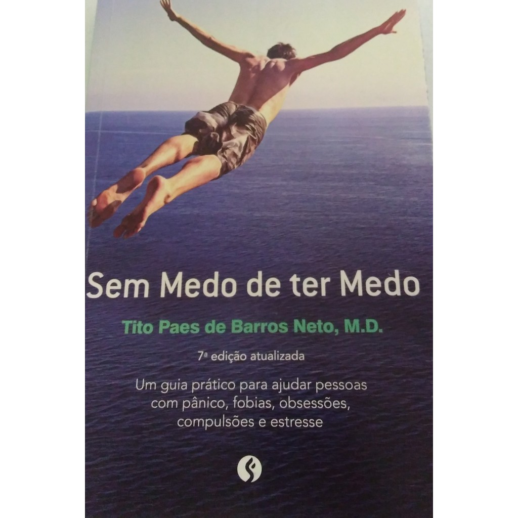 Livro Sem Medo de Ter Medo de Tito Paes de Barros Neto 7561768