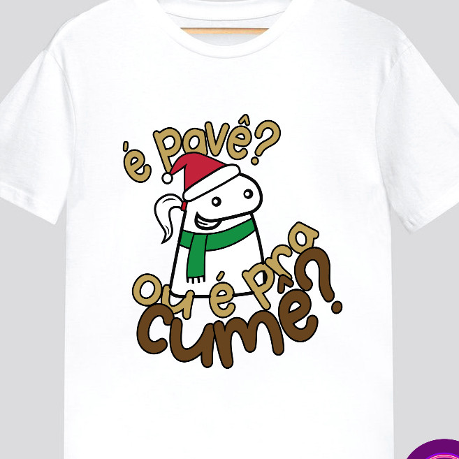 T-shirt 30.1  Blusa Natal Florck É Pavê ou pra Cumê? Envio Imediato