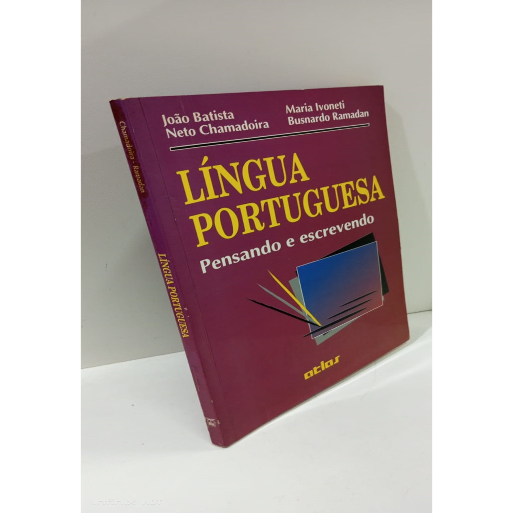 Língua Portuguesa Pensando e Escrevendo autor João Batista Neto e Maria Ivoneti Ramadan