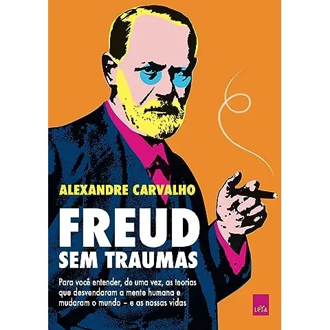 Freud sem traumas autor Alexandre Carvalho