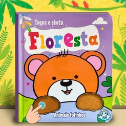 Livro Infantil Bebê Toque E Sinta Animais Fofinhos Floresta | Estímulo Tátil Visual Sensorial Educativo