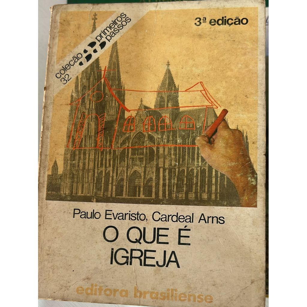 Livro O Que é Igreja Coleção Primeiro Passos Volume 32 de Paulo Evaristo Cardeal Arns 7665464