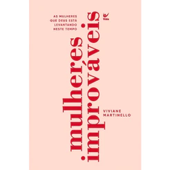 Mulheres Improváveis | Viviane Martinello