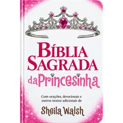 Bíblia Sagrada Da Princesinha | Com Orações e Devocionais | Capa Dura