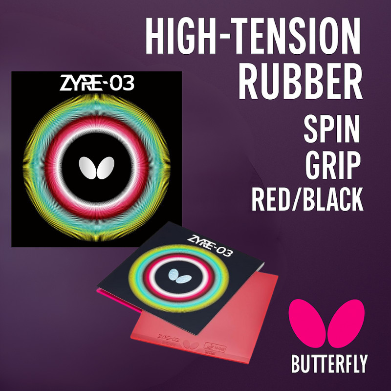 Butterfly ZYRE 03 High-Tension Table Tennis Rubber with Spin and Control - Red and Black Options, 2.5 mm and 2.7 mm